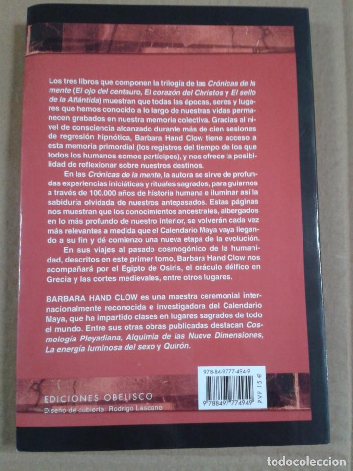 Libros de segunda mano: EL OJO DEL CENTAURO: CRONICAS DE LA MENTE I. BARBARA HAND CLOW - Foto 2
