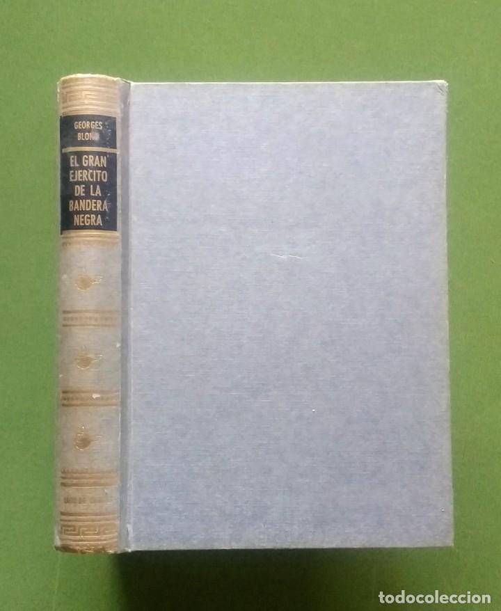 Libros de segunda mano: EL GRAN EJ&Eacute;RCITO DE LA BANDERA NEGRA - GEORGES BLOND - Foto 1
