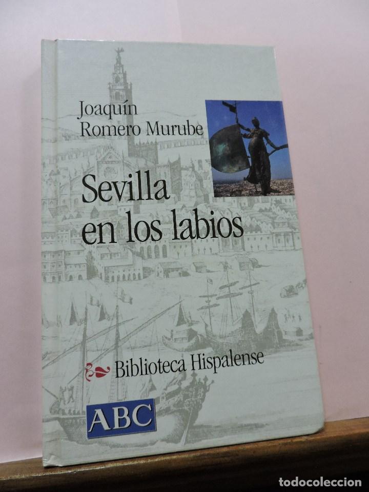 Libros de segunda mano: Sevilla en los labios. ROMERO MURUBE, Joaqu&iacute;n. Biblioteca Hispalense - Foto 1