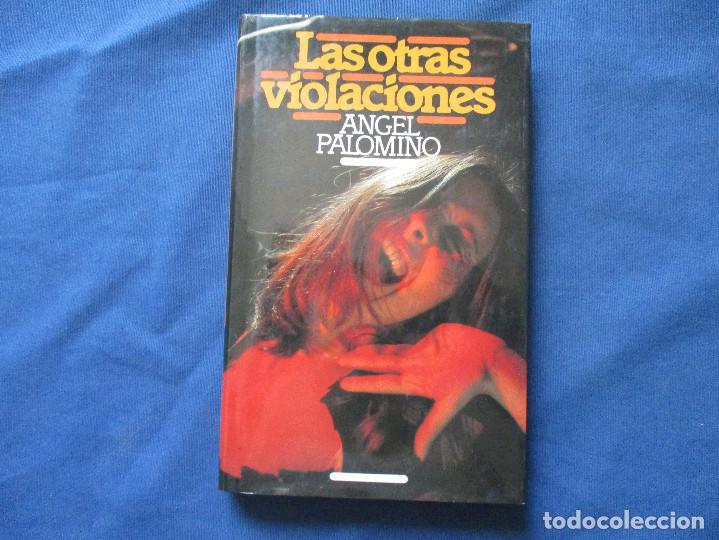 Libros de segunda mano: LAS OTRAS VIOLACIONES / &Aacute;NGEL PALOMINO - Foto 1