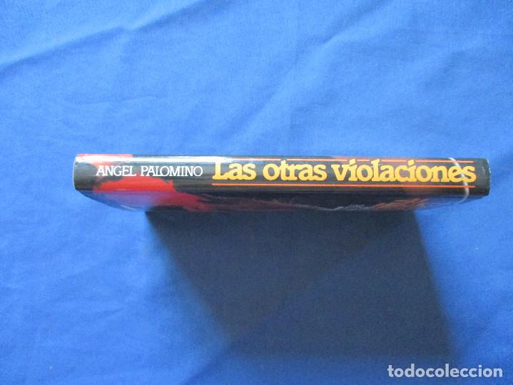 Libros de segunda mano: LAS OTRAS VIOLACIONES / &Aacute;NGEL PALOMINO - Foto 5