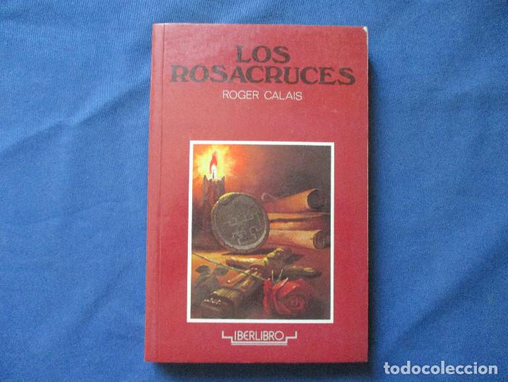 Libros de segunda mano: LOS ROSACRUCES / ROGER CALAIS - Foto 1