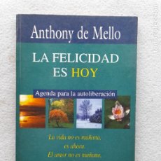Libros de segunda mano: LA FELICIDAD ES HOY. ANTHONY DE MELLO.. Lote 287345098