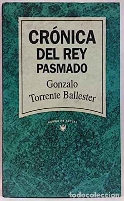 Libros de segunda mano: Cr&oacute;nica del rey pasmado - Torrente Ballester, Gonzalo - Foto 1