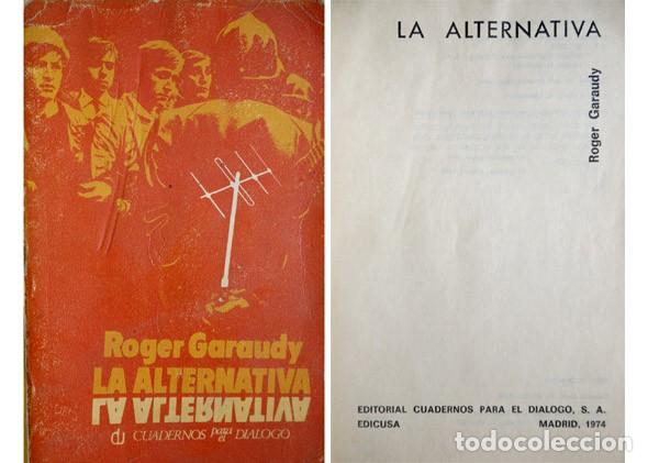 Libros de segunda mano: GARAUDY, Roger. La alternativa. 1974. - Foto 1