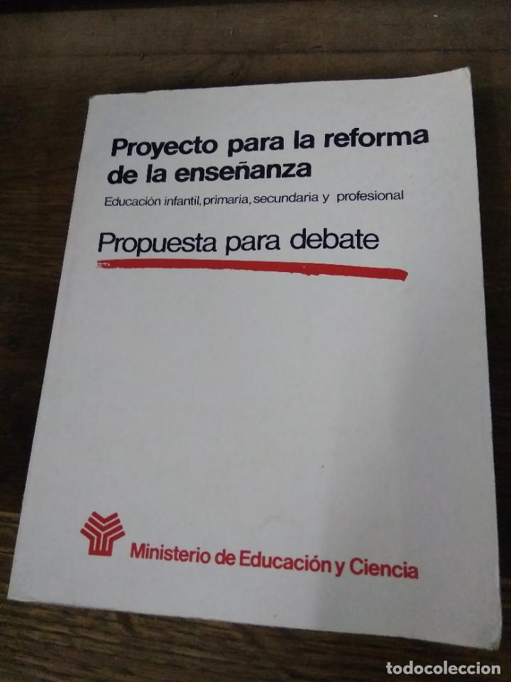 Libros de segunda mano: Proyecto para la reforma de la ense&ntilde;anza. L.24314-88 - Foto 1