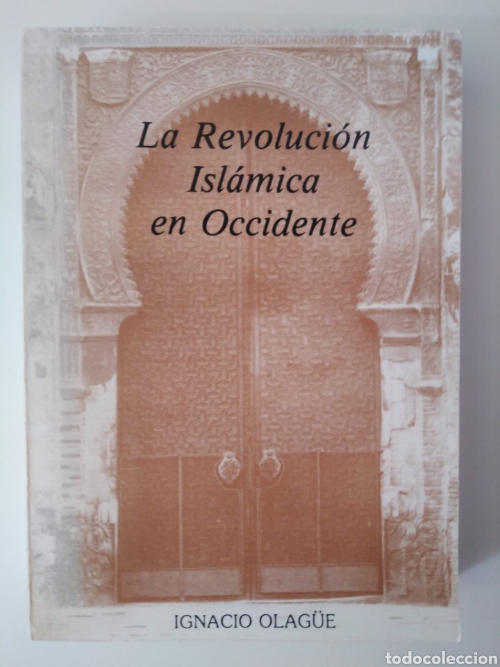 Libros de segunda mano: La Revoluci&oacute;n isl&aacute;mica en Occidente / Ignacio Olag&uuml;e. - Foto 1