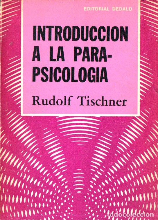Libros de segunda mano: TISCHNER : INTRODUCCI&Oacute;N A LA PARAPSICOLOG&Iacute;A (D&Eacute;DALO, 1975) - Foto 1