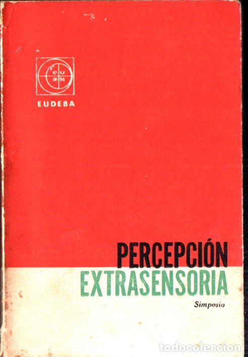 Libros de segunda mano: PERCEPCI&Oacute;N EXTRASENSORIAL - SIMPOSIO DIRIGIDO POR A. S.PARKES (EUDEBA, 1961) - Foto 1