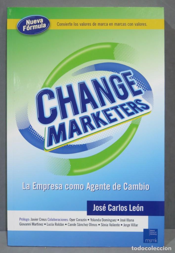 Libros de segunda mano: CHANGE MARKETERS. JOSE CARLOS LEON - Foto 1