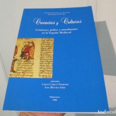 Libros de segunda mano: CREENCIAS Y CULTURAS: CRISTIANOS JUDÍOS Y MUSULMANES EN LA ESPAÑA MEDIEVAL