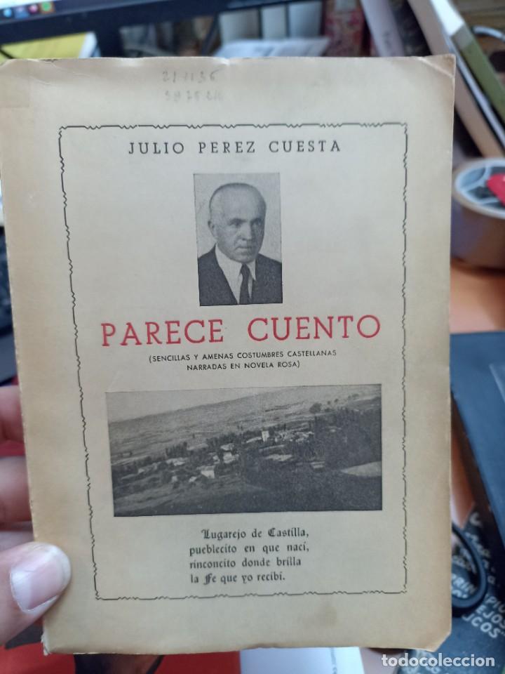 Libros de segunda mano: Julio P&eacute;rez Cuesta. Parece Cuento. - Foto 1