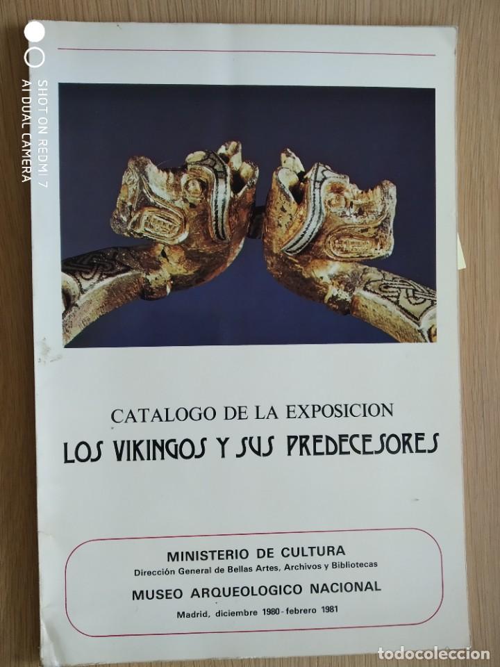 Libros de segunda mano: CATALOGO DE LA EXPOSICI&Oacute;N LOS VIKINGOS Y SUS PREDECESORES.MUSEO ARQUEOL&Oacute;GICO NACIONAL.MADRID 1981
