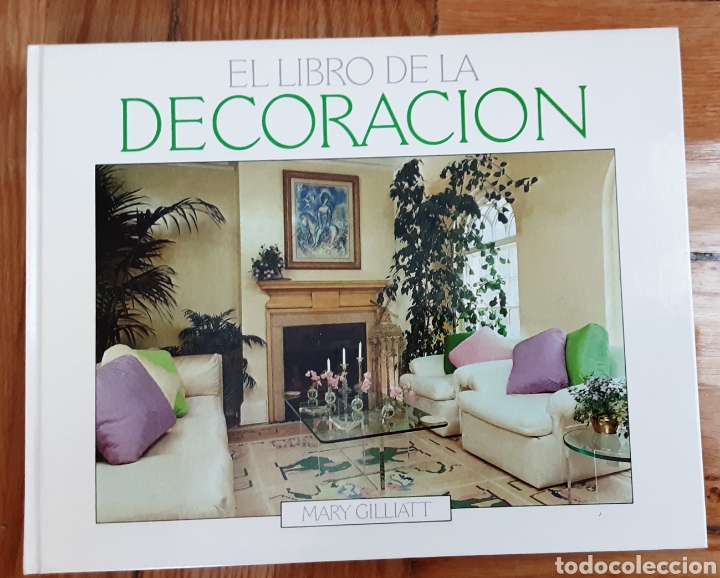 Libros de segunda mano: EL LIBRO DE LA DECORACI&Oacute;N. MARY GILLIATT. - Foto 1