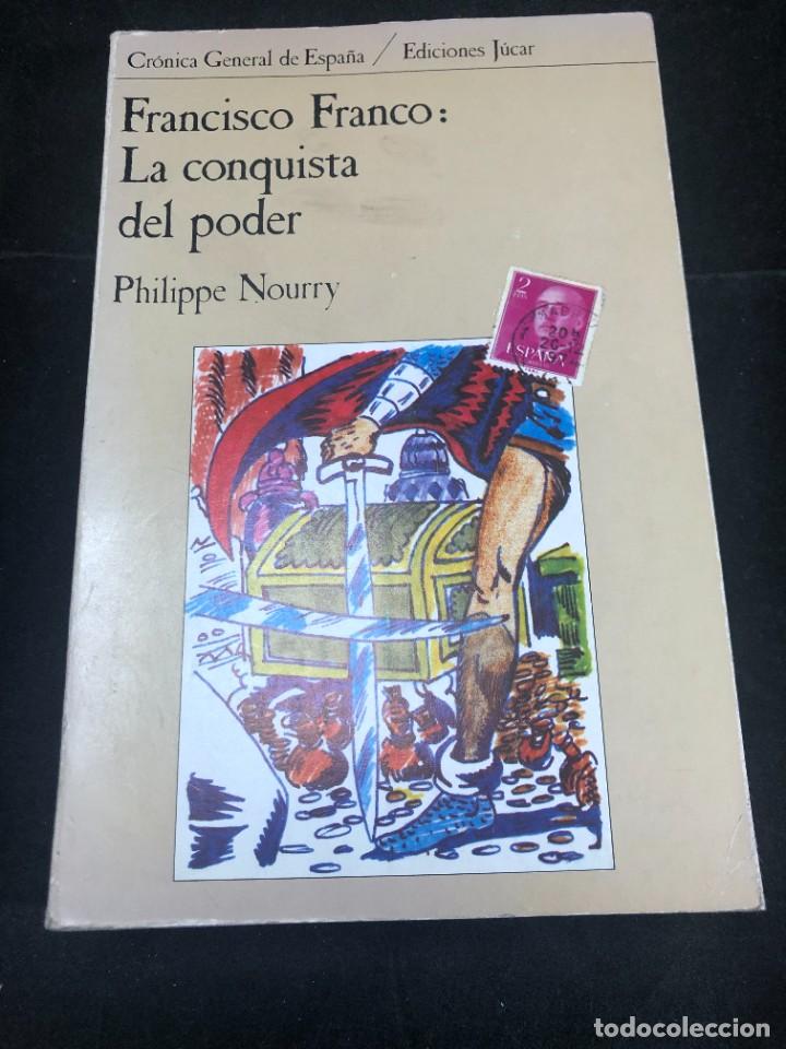 Libros de segunda mano: FRANCISCO FRANCO:LA CONQUISTA DEL PODER. PHILIPPE NOURRY. EDICIONES J&Uacute;CAR 1976 - Foto 1