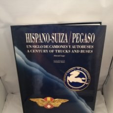 Libros de segunda mano: HISPANO-SUIZA / PEGASO: UN SIGLO DE CAMIONES Y AUTOBUSES / A CENTURY OF TRUCKS AND BUSES. Lote 287641363