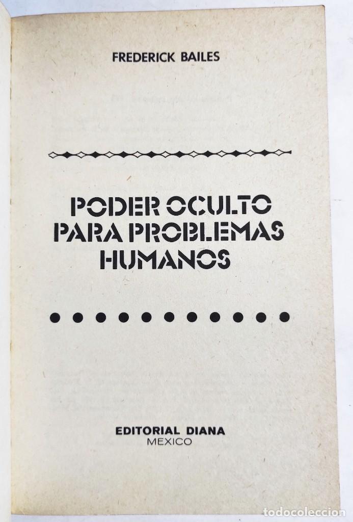 Libros de segunda mano: FREDERICK BAILES. PODER OCULTO PARA PROBLEMAS HUMANOS. 1975. - Foto 2
