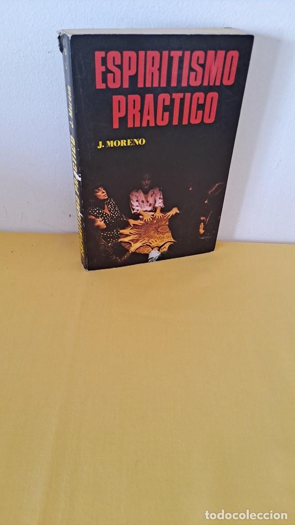 Libros de segunda mano: J. MORENO - ESPIRITISMO PRACTICO - DANIELS LIBROS EDITOR 1988 - Foto 1