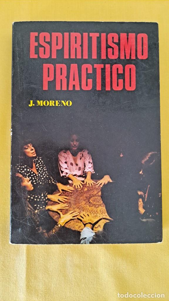 Libros de segunda mano: J. MORENO - ESPIRITISMO PRACTICO - DANIELS LIBROS EDITOR 1988 - Foto 2