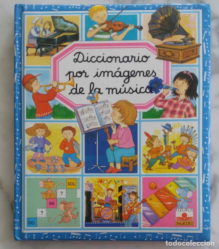 Libros de segunda mano: DICCIONARIO POR IM&Aacute;GENES DE LA M&Uacute;SICA, EMILIE BEAUMONT Y MARIE-RENEE PIMONT. LIBRO FUZEAU