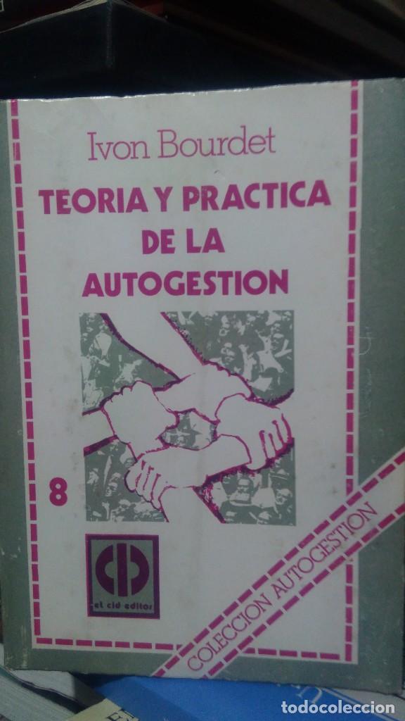 Libros de segunda mano: TEOR&Iacute;A Y PRACTICA DE LA AUTOGESTI&Oacute;N, IVON BOURDET, ED. EL CID - Foto 1