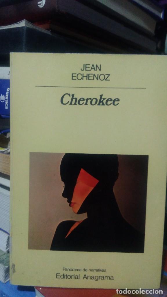 Libros de segunda mano: CHEROKEE, JEAN ECHENOZ, ED. ANAGRAMA - Foto 1
