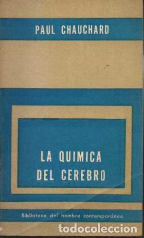 Libros de segunda mano: LA QUIMICA DEL CEREBRO. - CHAUCHARD, Paul. - Foto 1