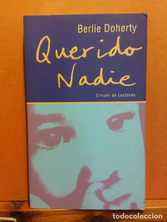 Libros de segunda mano: QUERIDO NADIE. BERLIE DOHERTY. C&Iacute;RCULO DE LECTORES - Foto 1