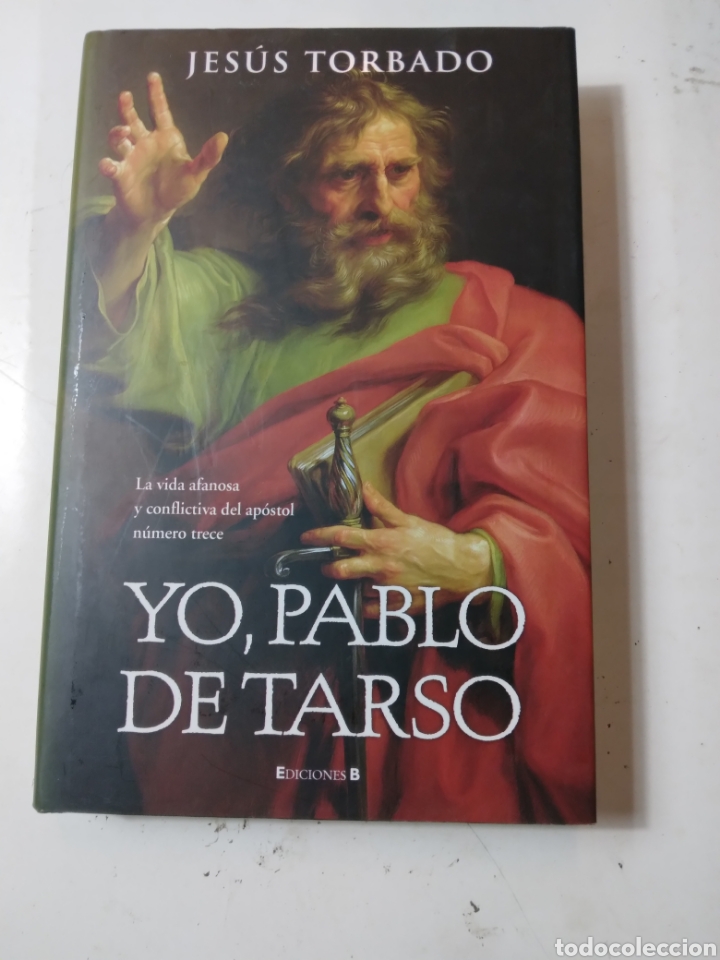 Libros de segunda mano: Jesus Torbado, Uo, Pablo de Tarso, Ed.B - Foto 1