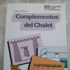 Libros de segunda mano: COMPLEMENTOS DEL CHALET - MONOGRAFÍAS CEAC DE LA CONSTRUCCIÓN - COMO NUEVO - ENVÍO CERTIFI 4,99. Lote 288012538