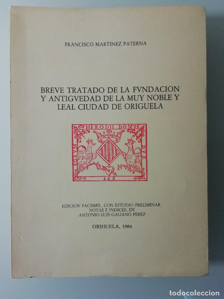 Livros em segunda m&atilde;o: BREVE TRATADO DE LA FUNDACION Y .... DE LA CIUDAD DE ORIGUELA- FRANCISCO MARTINEZ PATERNA