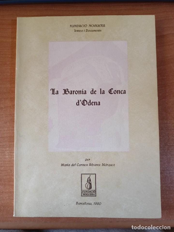 Gebrauchte B&uuml;cher: La Baronia de la Conca d'&Ograve;dena - Maria del Carmen Alvarez M&aacute;rquez - en catal&agrave; i llat&iacute;
