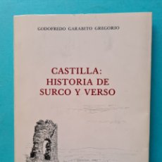 Libros de segunda mano: CASTILLA: HISTORIA DE SURCO Y VERSO - GODOFREDO GARABITO - VALLADOLID 1980 1ª ED. DIBUJOS F.J. GONZA. Lote 288072328