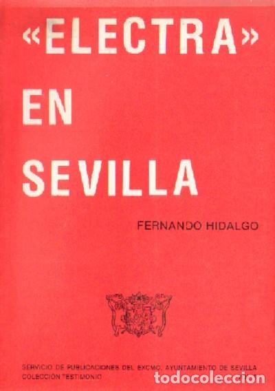 Libros de segunda mano: &rdquo;ELECTRA&rdquo; EN SEVILLA. HIDALGO, FERNANDO. ANS-020 - Foto 1