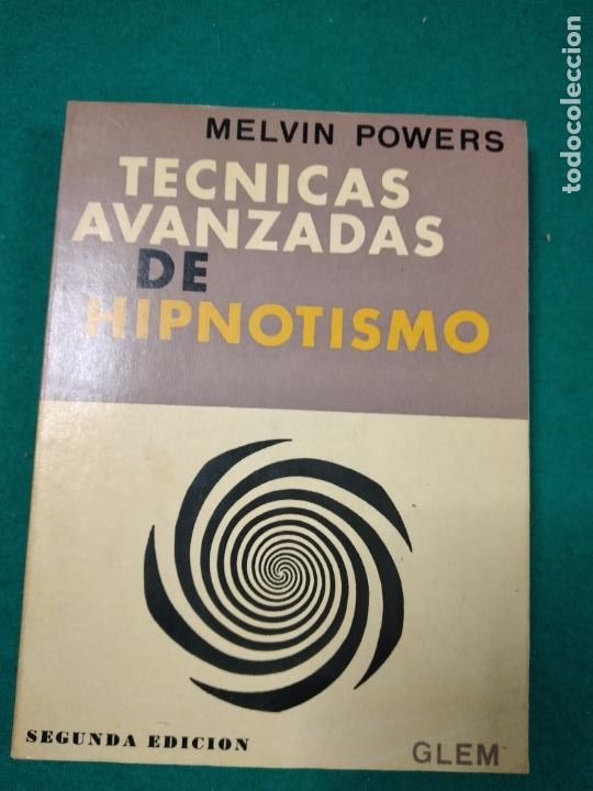 Libros de segunda mano: MELVIN POWERS. TECNICAS AVANZADAS DE HIPNOTISMO. GLEM 1965. - Foto 1