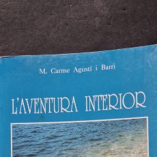 Libros de segunda mano: PRECIOSO LIBRO L'AVENTURA INTERIOR. M. CARME AGUSTÍ I BARRI EDITORIAL CLARET.. Lote 288378398