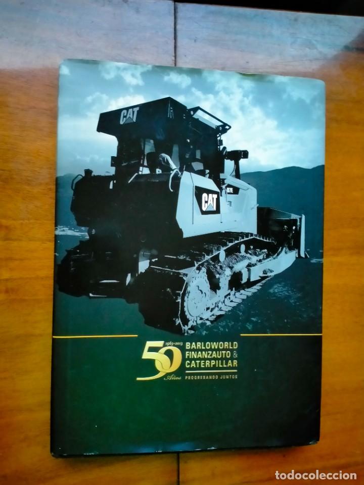 Libros de segunda mano: Libro 50 a&ntilde;os barloworld finanzauto & caterpillar - Foto 1