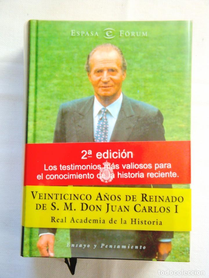 Libros de segunda mano: REAL ACADEMIA DE LA HISTORIA: VEINTICINCO A&Ntilde;OS DEL REINADO DE JUAN CARLOS I