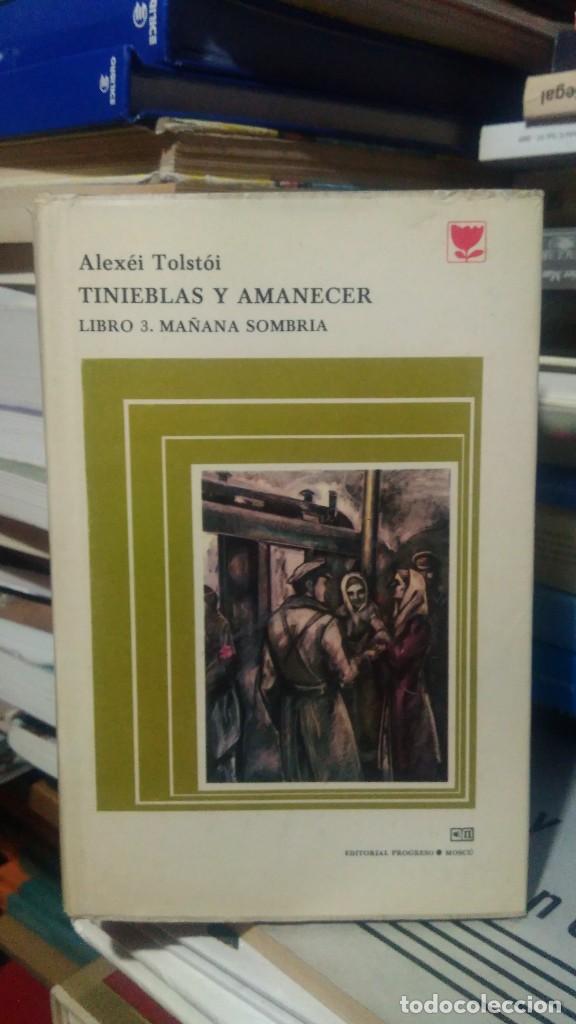 Libros de segunda mano: TINIEBLAS Y AMANECER, ALEXEI TOLSTOI, ED. PROGRESO - Foto 1