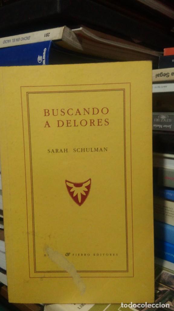 Libros de segunda mano: BUSCANDO A DELORES, SARAH SCHULMAN, ED. GRAFFITI - Foto 1