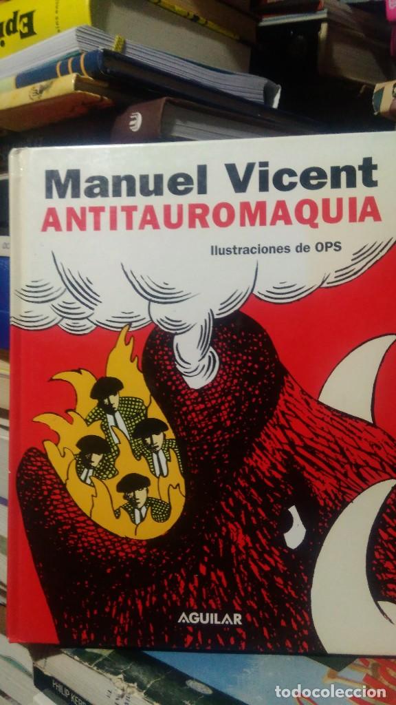 Libros de segunda mano: ANTITAUROMAQUIA, MANUEL VICENT, ED. AGUILAR - Foto 1