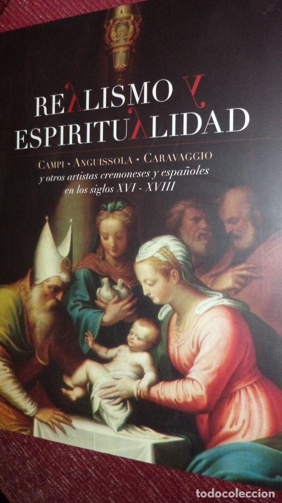 Libros de segunda mano: REALISMO Y ESPIRITUALIDAD.CAT.EXPOSCION ALACUAS,2007.CAMPI,ANGUISSOLA,CARAVAGGIO Y OTROS,. XVI-XVIII