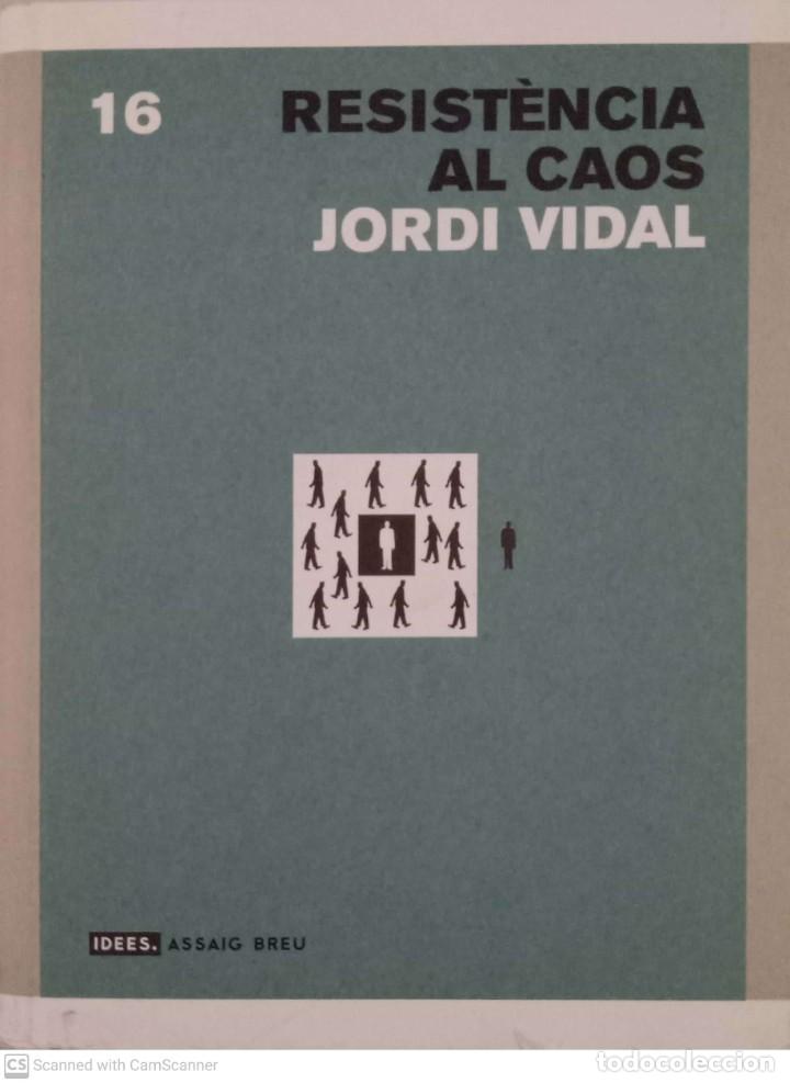 Libros de segunda mano: Resist&egrave;ncia al caos [Jordi Vidal] - Foto 1
