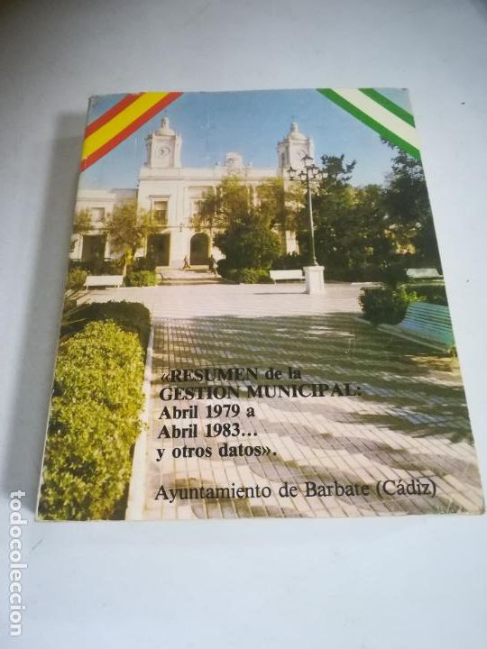 Libri di seconda mano: RESUMEN DE LA GESTI&Oacute;N MUNICIPAL: ABRIL 1979 A ABRIL 1983. AYUNTAMIENTO DE BARBATE. 505 P&Aacute;GINAS