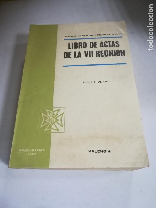 Libri di seconda mano: LIBROS DE ACTAS DE LA VII REUNI&Oacute;N. 1964. VALENCIA. MONOGRAF&Iacute;AS LIADE. ILUSTRADO. 528 P&Aacute;G. VER