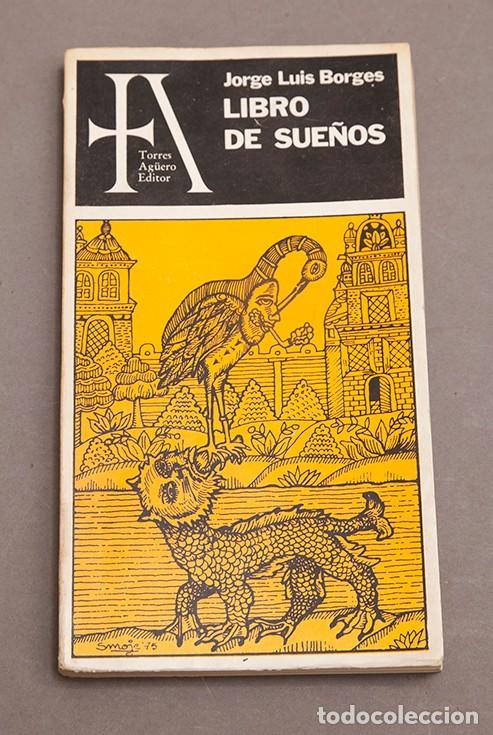 Libros de segunda mano: Libro de Sue&ntilde;os - Jorge Luis Borges - 1976 - 1&ordf; edici&oacute;n - Foto 1