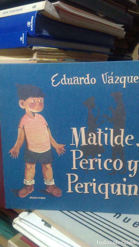 Libros de segunda mano: MATILDE PERICO Y PERIQUIN, EDUARDO V&Aacute;ZQUEZ, ED. ALTAYA - Foto 1