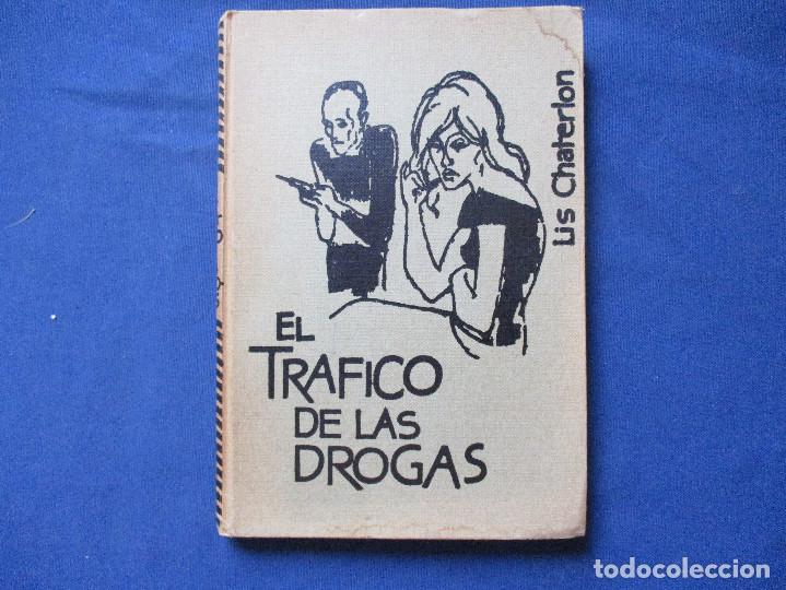 Libros de segunda mano: EL TR&Aacute;FICO DE DROGAS / 1963 LIS CHATERLON - Foto 1