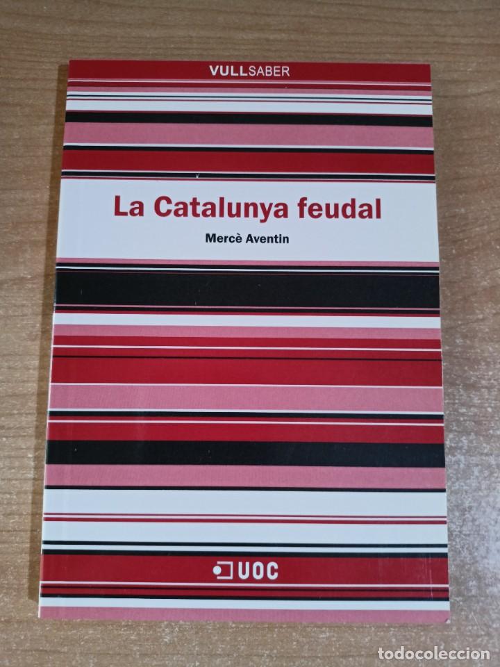 Libros de segunda mano: La Catalunya feudal - Merc&egrave; Aventin - UOC - en catal&agrave; - Foto 1