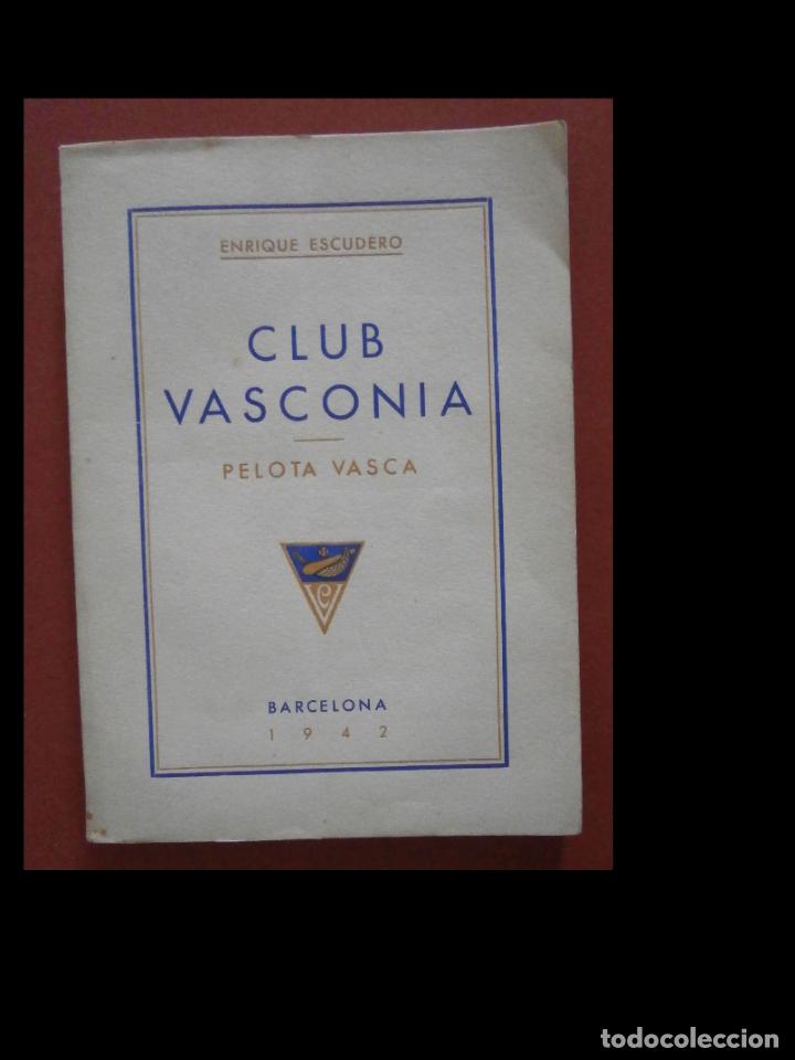 Libri di seconda mano: Club Vasconia. Pelota Vasca. Enrique Escudero